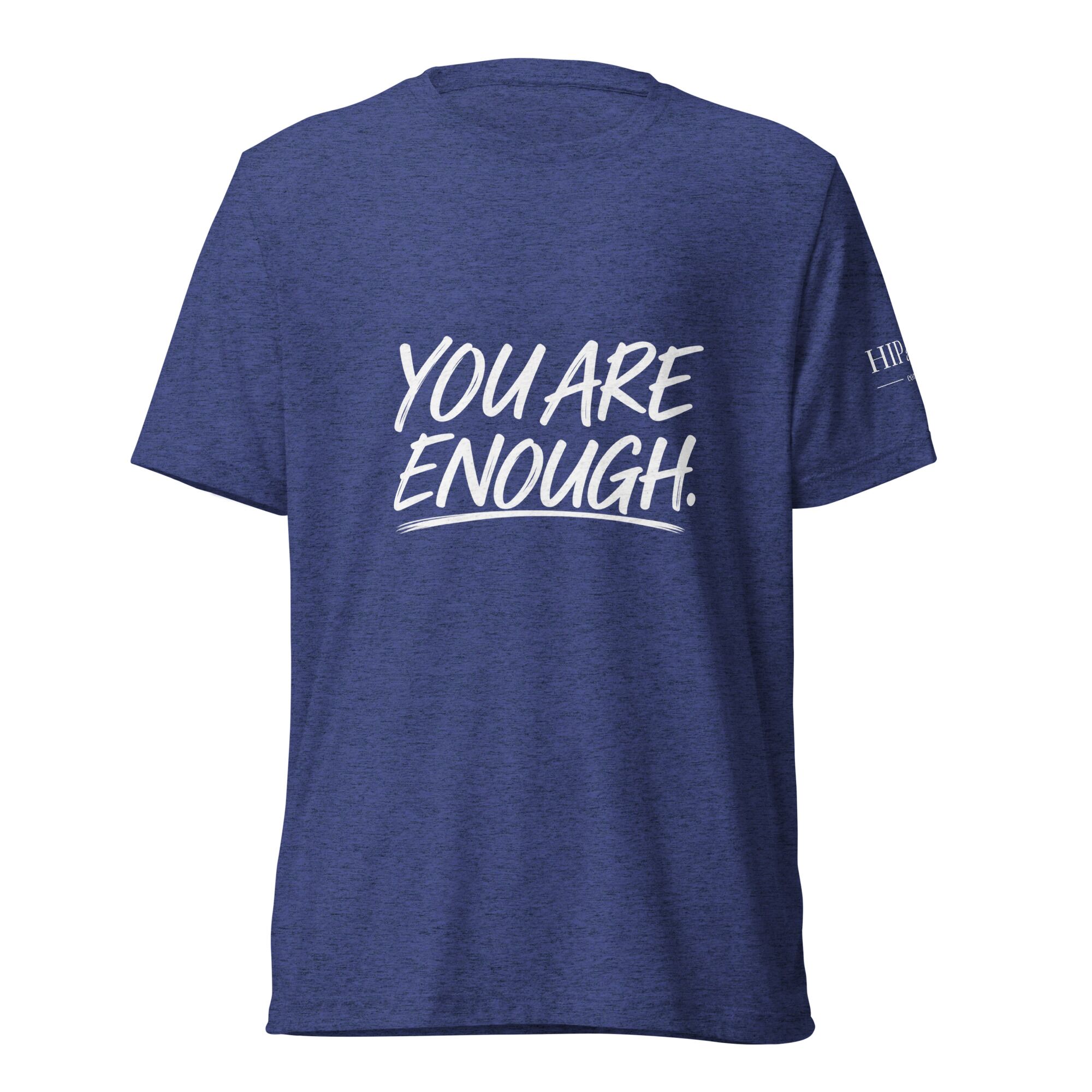You Are Enough. 1 You Are Enough.